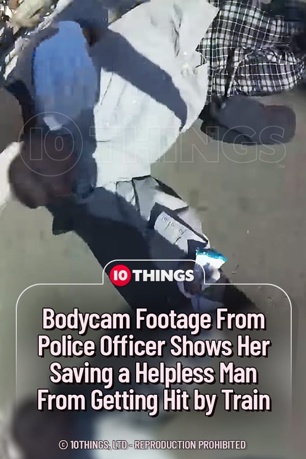Bodycam Footage From Police Officer Shows Her Saving a Helpless Man From Getting Hit by Train