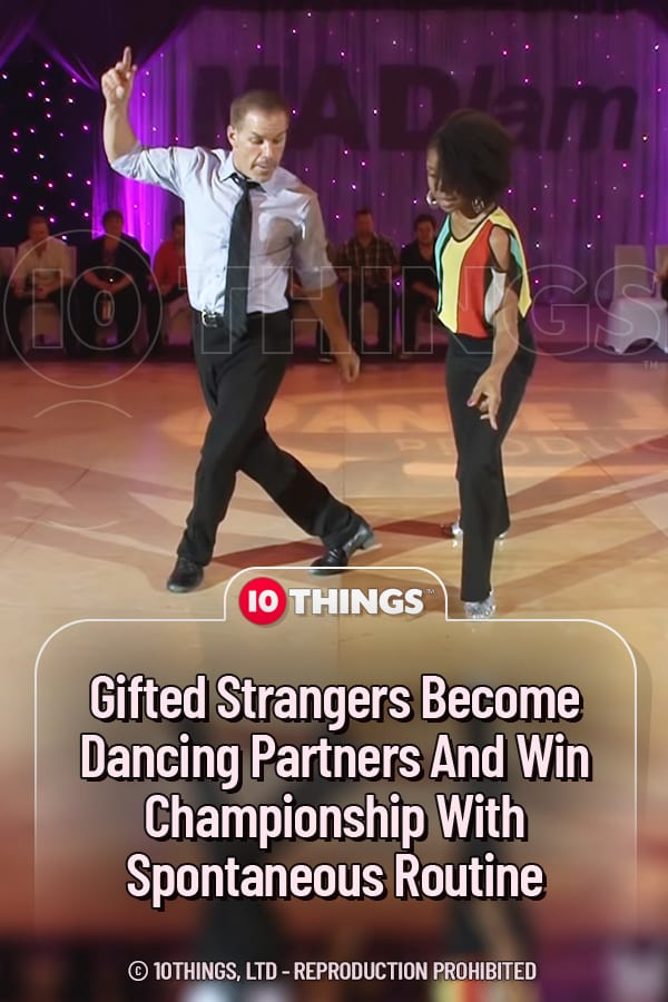 Gifted Strangers Become Dancing Partners And Win Championship With Spontaneous Routine