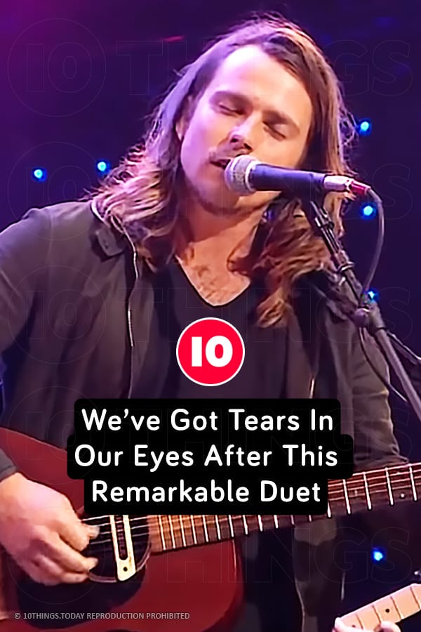 We’ve Got Tears In Our Eyes After This Remarkable Duet