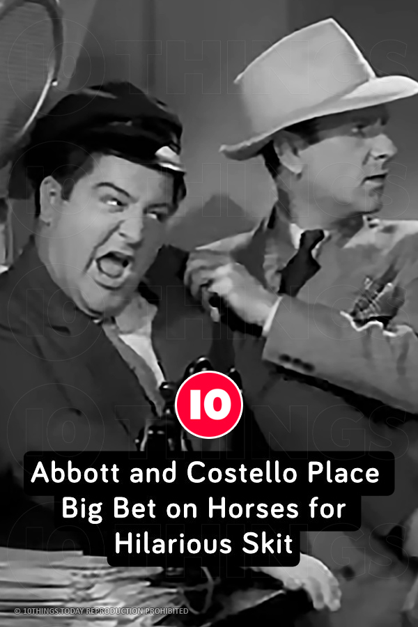 Abbott and Costello Place Big Bet on Horses for Hilarious Skit