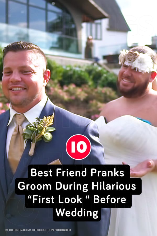 Best Friend Pranks Groom During Hilarious “First Look “ Before Wedding