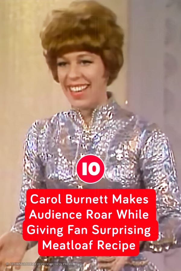 Carol Burnett Makes Audience Roar While Giving Fan Surprising Meatloaf Recipe
