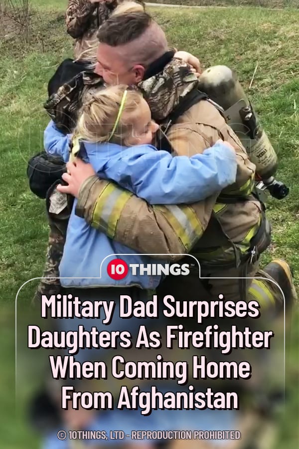 Military Dad Surprises Daughters As Firefighter When Coming Home From Afghanistan
