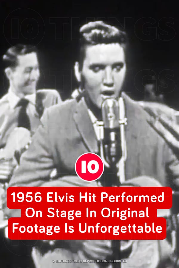 1956 Elvis Hit Performed On Stage In Original Footage Is Unforgettable