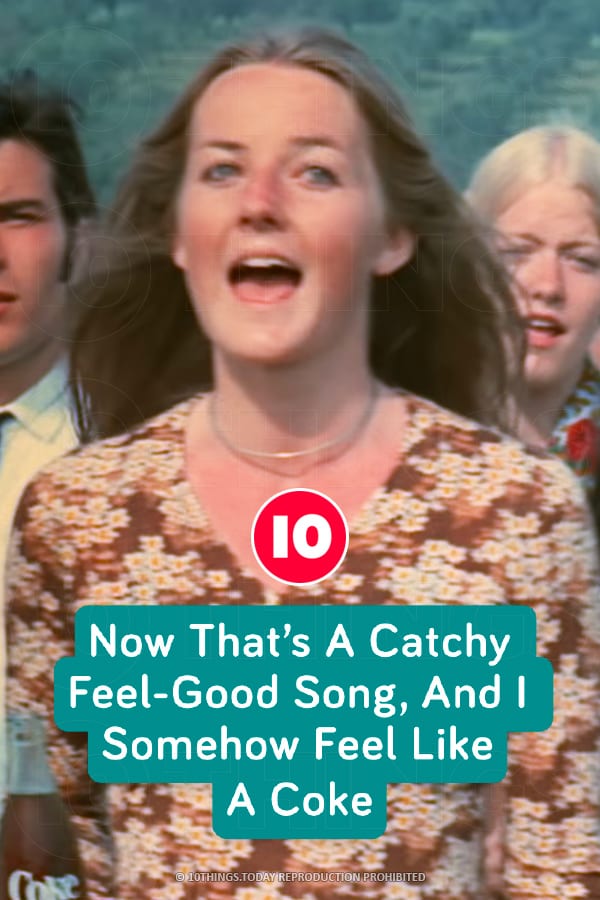 Now That’s A Catchy Feel-Good Song, And I Somehow Feel Like A Coke