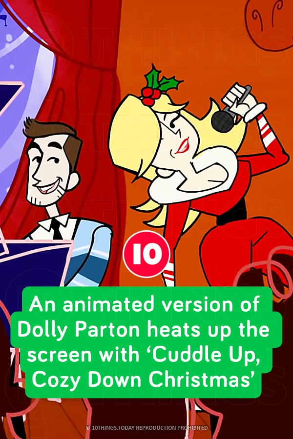 An animated version of Dolly Parton heats up the screen with ‘Cuddle Up, Cozy Down Christmas’