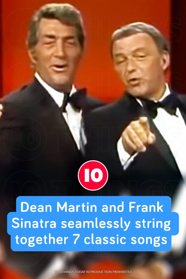 Dean Martin and Frank Sinatra seamlessly string together 7 classic songs
