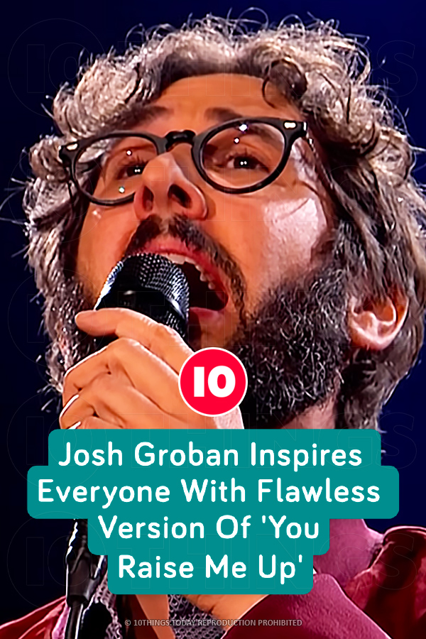 Josh Groban Inspires Everyone With Flawless Version Of \'You Raise Me Up\'