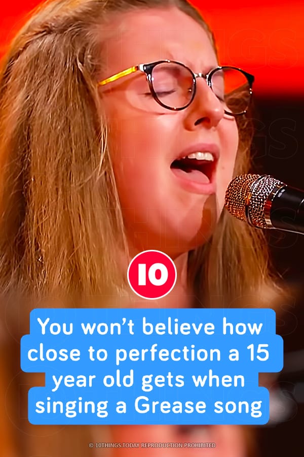 You won’t believe how close to perfection a 15 year old gets when singing a Grease song