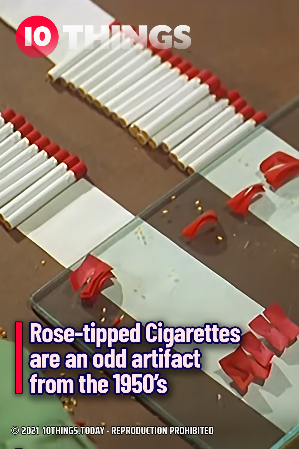 Rose-tipped Cigarettes are an odd artifact from the 1950’s