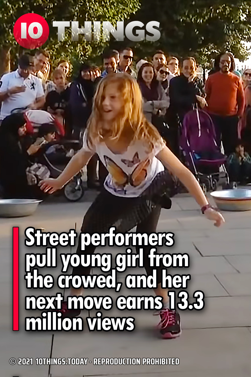 Street performers pull young girl from the crowed, and her next move earns 13.3 million views